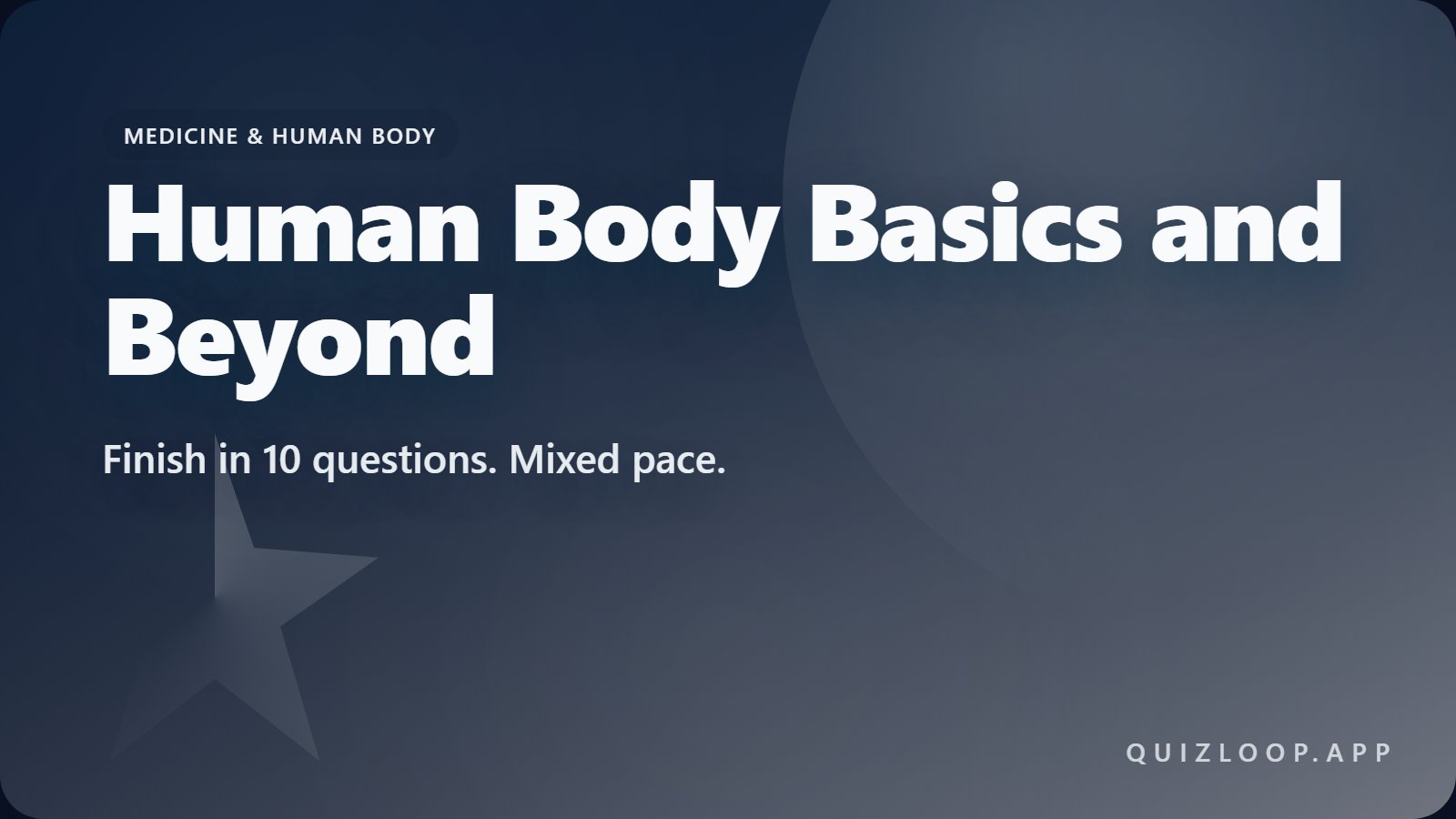 Human Body Basics and Beyond